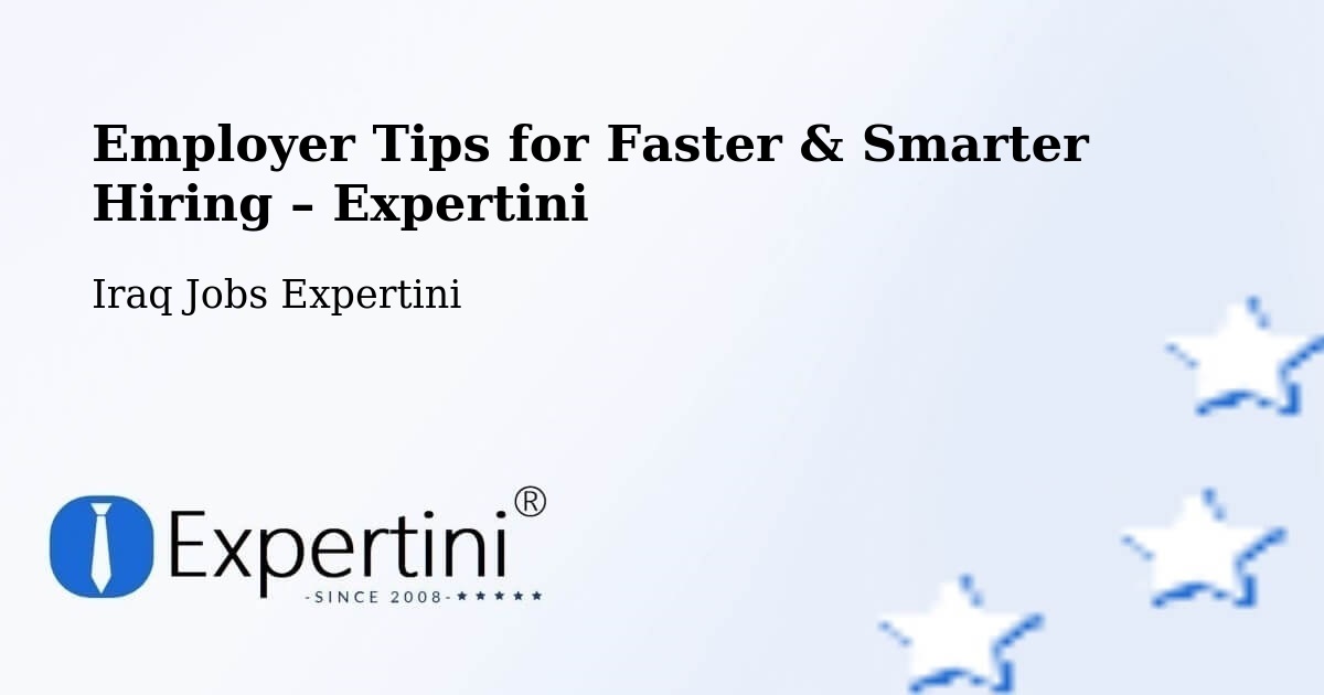 Employer Tips for Hiring & Recruitment – Iraq - Iraq Jobs Expertini