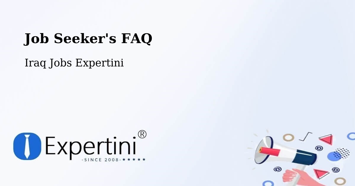 Job Seeker FAQ – Iraq - Iraq Jobs Expertini