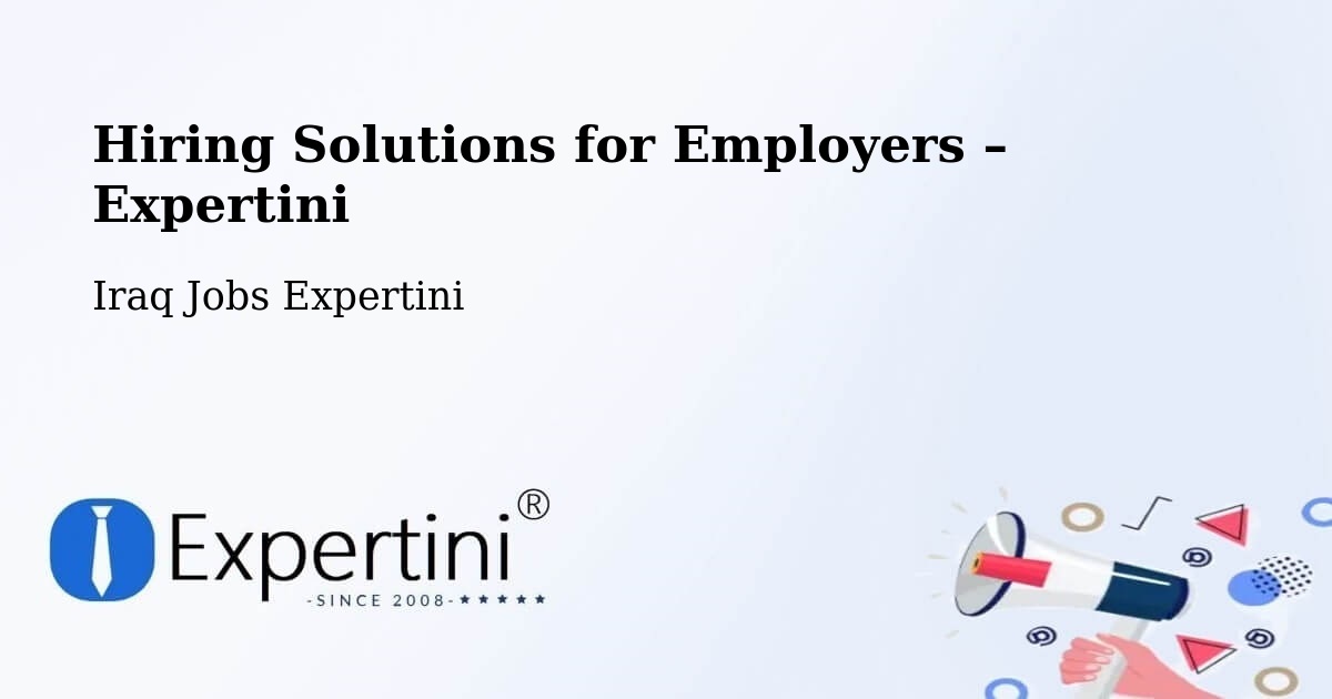 Hiring Solutions for Employers in Iraq - Iraq Jobs Expertini