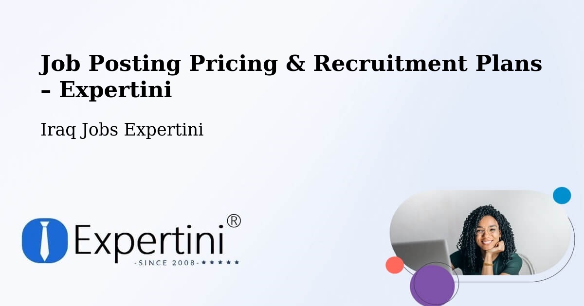 Job Posting Pricing & Recruitment Plans – Iraq - Iraq Jobs Expertini